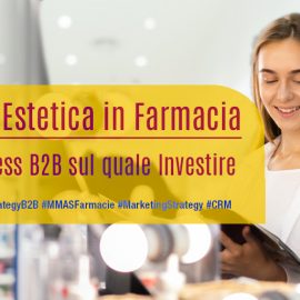 Cabina-Estetica-in-Farmacia-un-Business-B2B-sul-quale-Investire-MMASFarmacie-SalesStrategy-CRM-Marketing