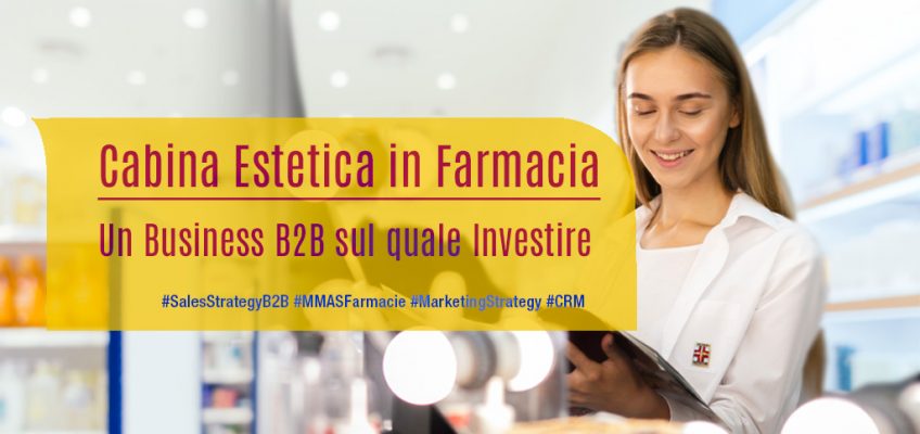 Cabina-Estetica-in-Farmacia-un-Business-B2B-sul-quale-Investire-MMASFarmacie-SalesStrategy-CRM-Marketing