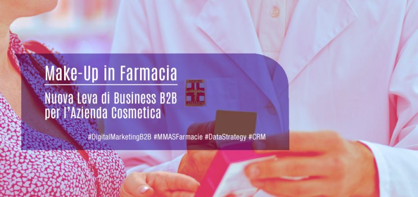 MMAS MakeUp Mercato Farmacia Leva di Business B2B Azienda Cosmetica-Marketing-DigitalStrategy-database