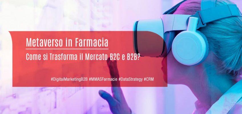 MMAS-Metaverso-in-Farmacia-Come-si-Trasforma-il-Mercato-B2C-e-B2B-database-crm