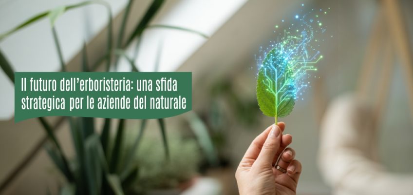 Il futuro dell’erboristeria-sfida strategica-aziende naturale-mmas-b2b-geomarketing